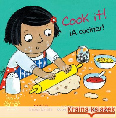 Cook It!/?A Cocinar! Georgie Birkett Teresa Mlawer 9781786287793 Child's Play International - książka
