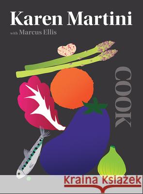 COOK: The Only Book You Need in the Kitchen Karen Martini 9781743794494 Hardie Grant Books - książka