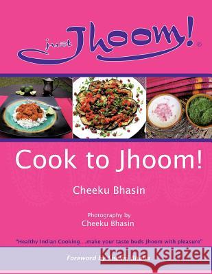 Cook to Jhoom! Cheeku Bhasin 9781468578034 AuthorHouse - książka