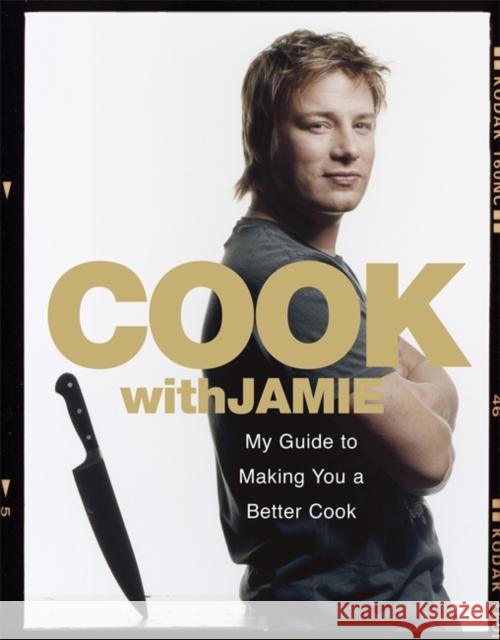 Cook with Jamie: My Guide to Making You a Better Cook Jamie Oliver 9780141019703 Penguin Books Ltd - książka