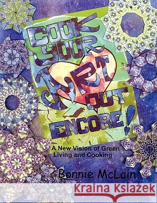 Cook Your ART Out Encore ! Bonnie McLain 9780615236858 Bonnie McLain - książka