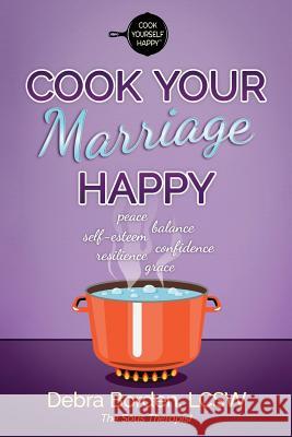 Cook Your Marriage Happy Debra Borden 9780999871805 Cyh Press - książka