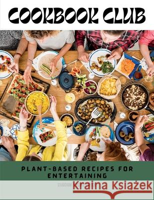 Cookbook Club: Plant-Based Recipes for Entertaining Shadan Kish 9781665310819 Shadan Price - książka