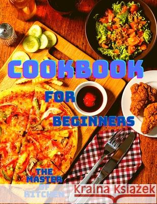 Cookbook for Beginners: Quick and Easy Instant Pot Recipes with Cooking Tips for Beginners and Advanced Users Magic Publisher 9786903853967 Magic Publisher - książka