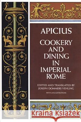 Cookery and Dining in Imperial Rome Vehling, Joseph Dommers 9780486235639 Dover Publications - książka