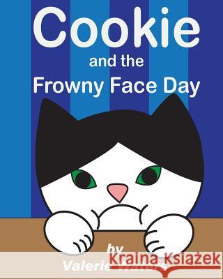 Cookie and the Frowny Face Valerie Waters 9781500874100 Createspace - książka