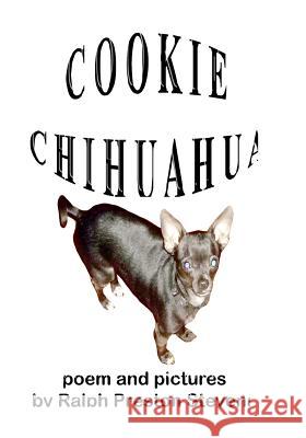 Cookie Chihuahua Ralph Preston Stevens 9781499789133 Createspace - książka