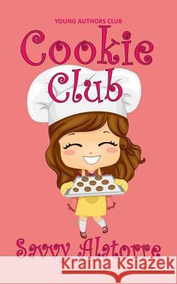 Cookie Club Dan Alatorre Savvy Alatorre 9781099875595 Independently Published - książka