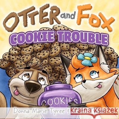 Cookie Trouble Donna Marie Tyree Matt Tyree 9781964133010 Otter & Fox Books - książka