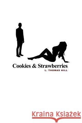 Cookies & Strawberries L. Thomas Hill 9781480972179 Rosedog Books - książka