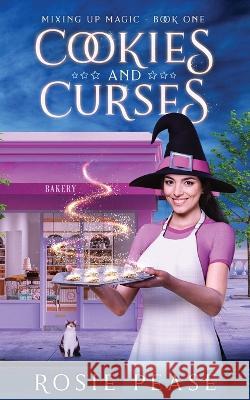 Cookies and Curses Rosie Pease   9781958726020 Paisley Press - książka