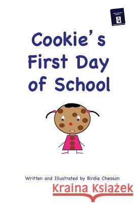 Cookie's First Day of School Birdie Chesson 9780692302439 Miss Birdie's Books - książka