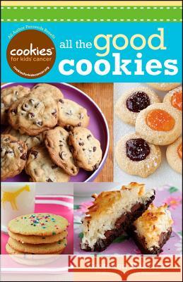 Cookies for Kids' Cancer: All the Good Cookies Gretchen Holt-Witt 9781118329528 Houghton Mifflin Harcourt Publishing Company - książka