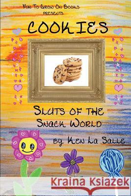 Cookies: Sluts of the Snack World Ken L 9781500300388 Createspace - książka