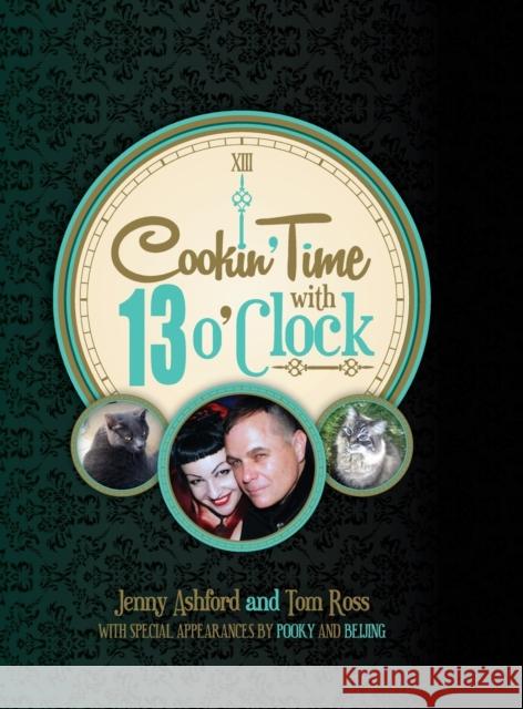 Cookin' Time with 13 O'Clock Jenny Ashford, Tom Ross 9781300940128 Lulu.com - książka