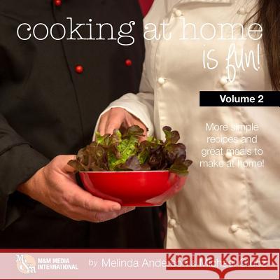 Cooking at home is fun volume 2 Michael Glucz Melinda Anderson 9781326861322 Lulu.com - książka