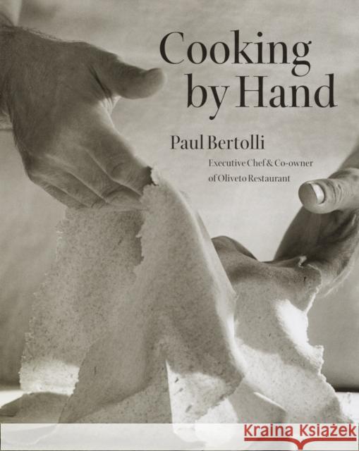 Cooking by Hand: A Cookbook Bertolli, Paul 9780609608937 Clarkson N Potter Publishers - książka