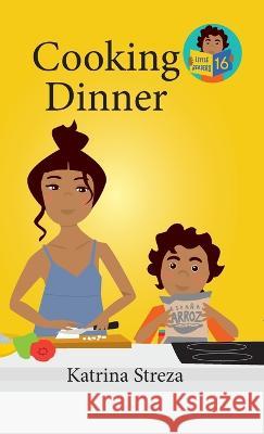 Cooking Dinner Katrina Streza Brenda Ponnay  9781532435034 Xist Publishing - książka