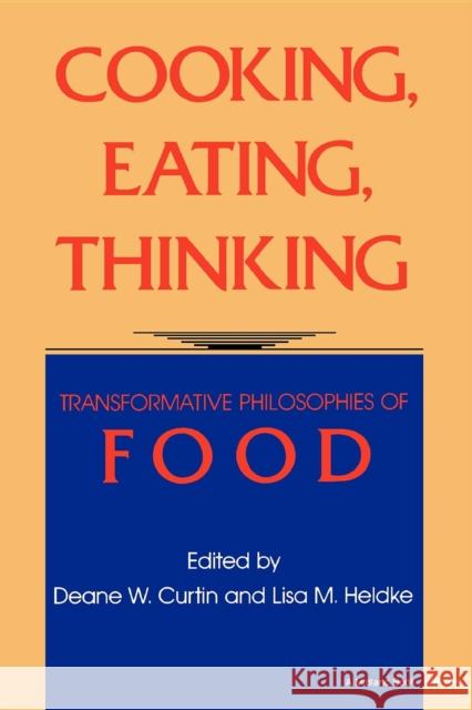 Cooking, Eating, Thinking Curtin, Deane W. 9780253207043 Indiana University Press - książka