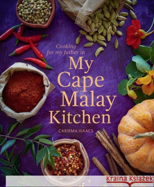 Cooking for my father in My Cape Malay Kitchen Cariema Isaacs 9781432305659 Penguin Random House South Africa - książka