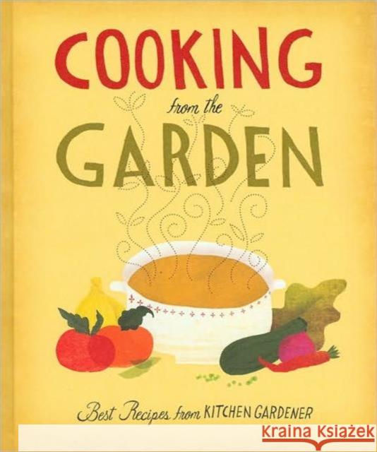 Cooking from the Garden: Best Recipes from Kitchen Gardener Ruth Lively 9781600852473 Taunton Press - książka