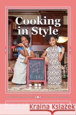 Cooking in Style Saniya Symone Scott Kamryn Johnson 9780692612507 Kam & Niya - książka