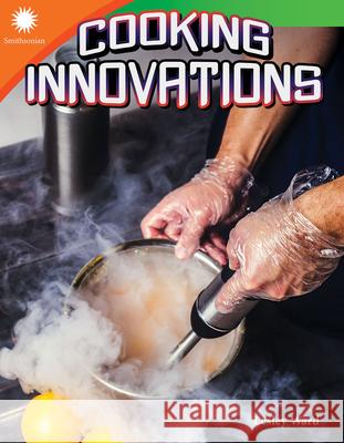 Cooking Innovations Ward, Lesley 9781493866717 Teacher Created Materials - książka