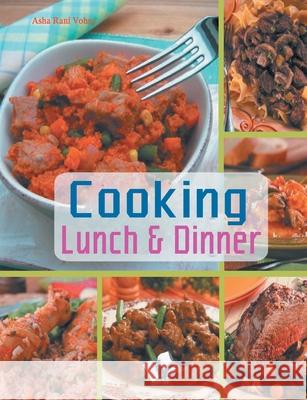 Cooking lunch & dinner Vohra Asha R. 9789350578209 V&s Publishers - książka