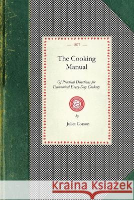 Cooking Manual of Practical Directions Juliet Corson 9781429011426 Applewood Books - książka