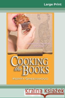 Cooking the Books: A Corinna Chapman Mystery (16pt Large Print Edition) Kerry Greenwood 9780369325655 ReadHowYouWant - książka