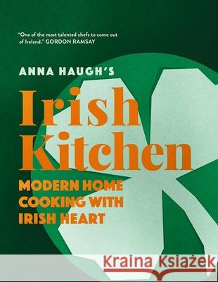 Cooking with Anna: Modern Home Cooking with Irish Heart Anna Haugh 9781623716813 Interlink Books - książka