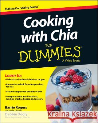 Cooking with Chia For Dummies Consumer Dummies,  9781118867068 John Wiley & Sons - książka