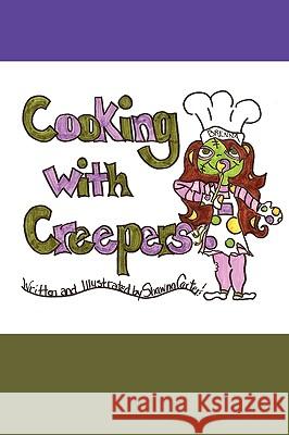 Cooking with Creepers Shawna Lynn Carter 9781450054164 Xlibris Corporation - książka