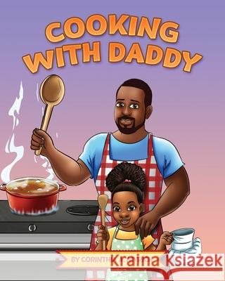 Cooking With Daddy Corinthia Ann Myrick 9780960062904 Corinthia A. Myrick - książka