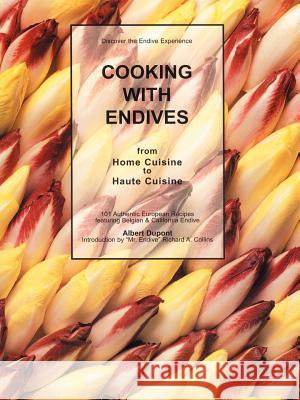 Cooking with Endives Albert DuPont 9781587211140 Authorhouse - książka