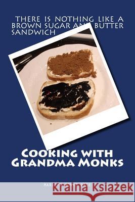 Cooking with Grandma Monks Marilyn Page 9781539989325 Createspace Independent Publishing Platform - książka