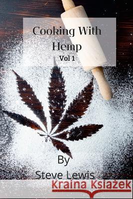 Cooking With Hemp Steve Lewis 9781471685064 Lulu.com - książka