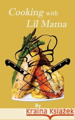 Cooking with Lil Mama Tonja Nelson 9798330348855 Ingramspark - książka
