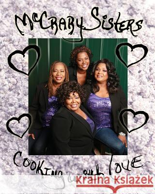 Cooking with Love McCrary Sisters 9780692568064 McCrary Sisters Productions, LLC - książka