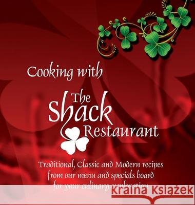 Cooking with the Shack Restaurant: Traditional, Classic and Modern Irish recipes and A history of Irish Food David Paul Ellis 9781527213104 David Ellis - książka