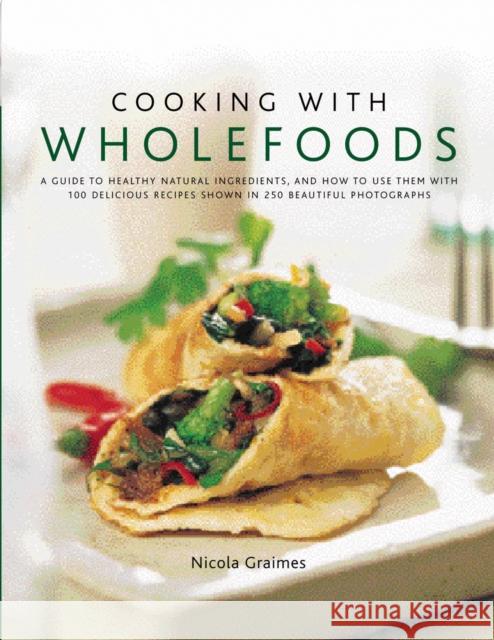 Cooking With Wholefoods Nicola Graimes 9780754819288 Lorenz Books - książka
