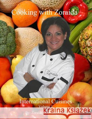 Cooking with Zoraida: International Cuisines Zoraida Guzman M 9781461031048 Createspace - książka