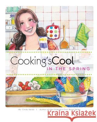 Cooking's Cool in the Spring Cindy Sardo 9781450561983 Createspace - książka