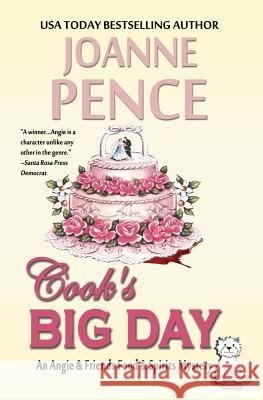 Cook's Big Day: An Angie & Friends Food & Spirits Mystery Joanne Pence 9781949566000 Quail Hill Publishing - książka