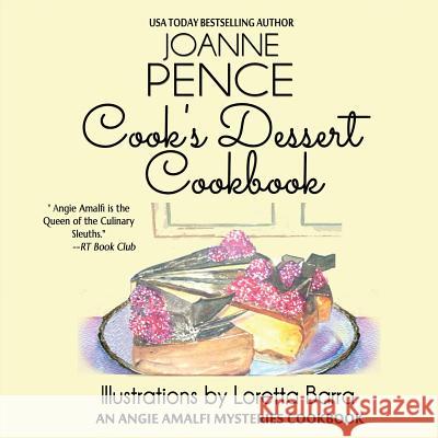 Cook's Dessert Cookbook: An Angie Amalfi Mysteries Cookbook Joanne Pence Loretta Barra 9781949566345 Quail Hill Publishing - książka