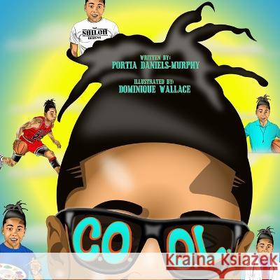 C.O.O.L. Dominique Wallace Portia Daniels-Murphy  9798218113384 Portia Daniels-Murphy - książka
