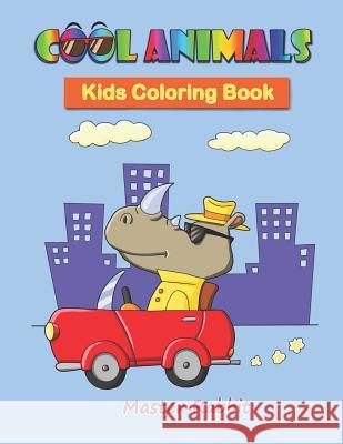 Cool Animals: Kids Coloring Book Master Rabbit 9781723921056 Independently Published - książka