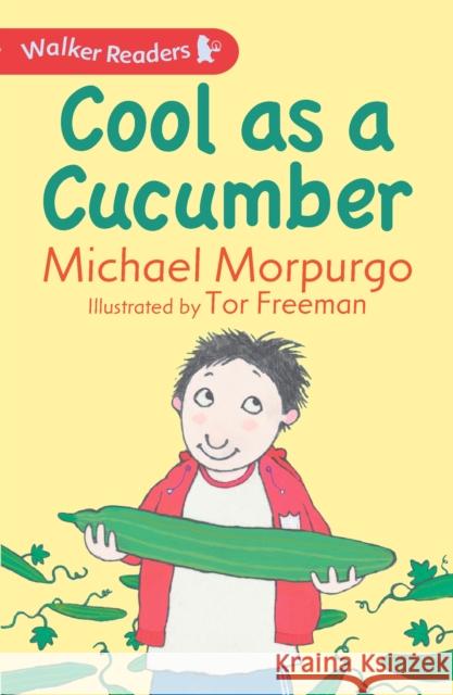 Cool as a Cucumber Michael Morpurgo Tor Freeman  9781406378726 Walker Books Ltd - książka