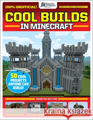 Cool Builds in Minecraft!: An Afk Book (Gamesmaster Presents) Future Publishing 9781338325324 Scholastic Inc. - książka