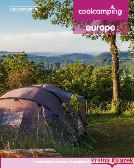 Cool Camping Europe: A Hand-Picked Selection of Campsites and Camping Experiences in Europe Jonathan Knight 9781906889647 Cool Places - książka